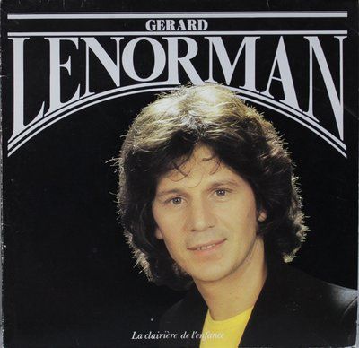G&eacute;rard Lenorman - La Clairi&egrave;re De L'Enfance 1aa-570 фото